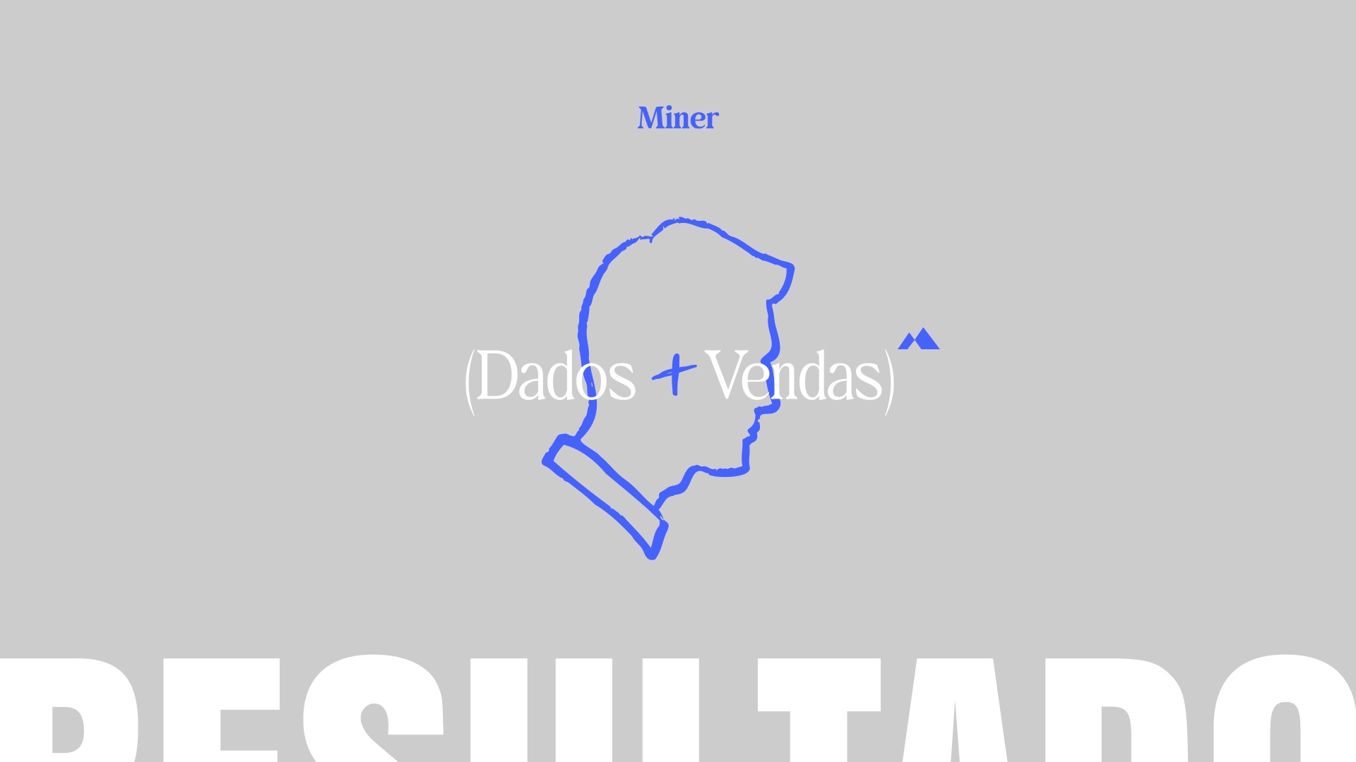 Miner · Resultado — (Dados + Vendas)
